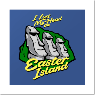 I Lost My Head On Easter Island Posters and Art